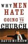  Book Cover: Why Men Hate Going to Church 